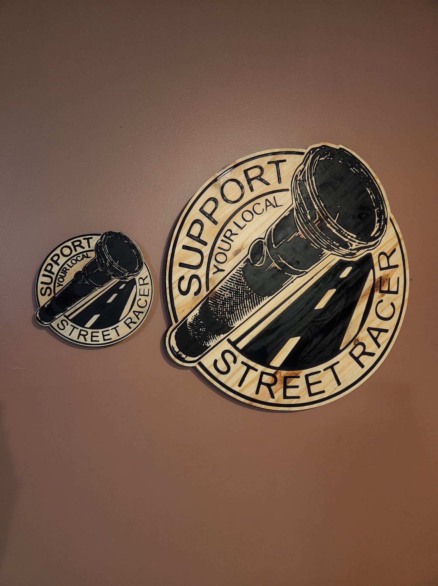 Large Wooden Support Your Local Street Racer Sign